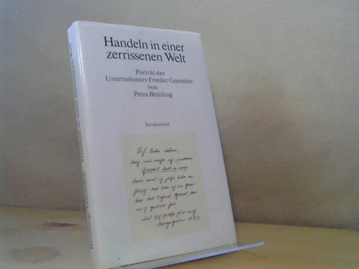 Petra Braitling: Handeln in einer zerrissenen Welt. Porträt des Unternehmers Frieder Gaenslen