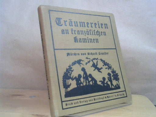 Richard v. Volkmann-Leander: Träumereien an französischen Kaminen.