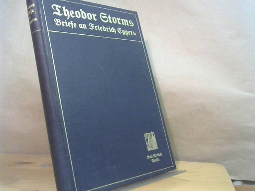 Wolfgang H. Seidel: Theodor Storms Briefe an Friedrich Eggers