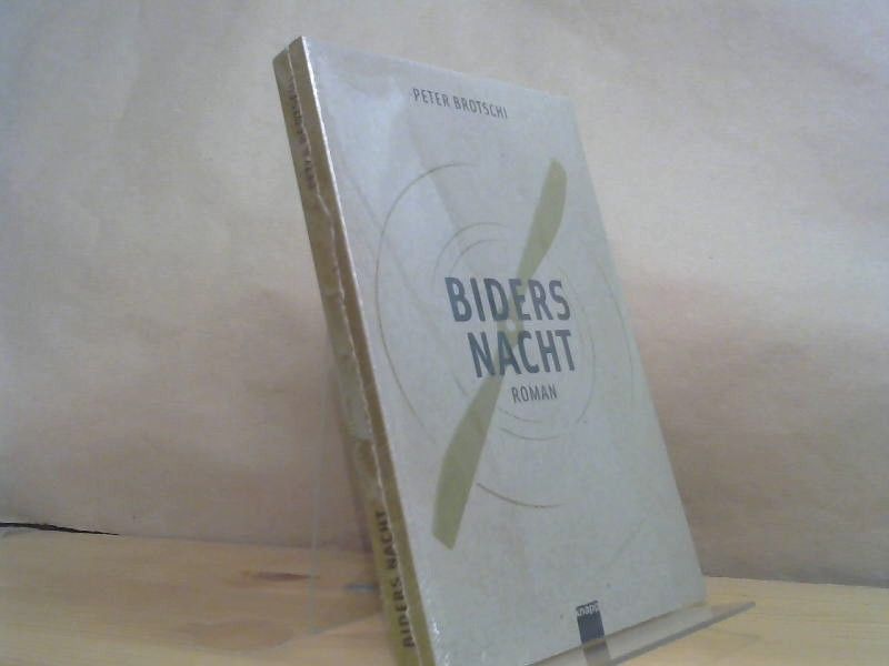 Peter Brotschi: Biders Nacht: Roman