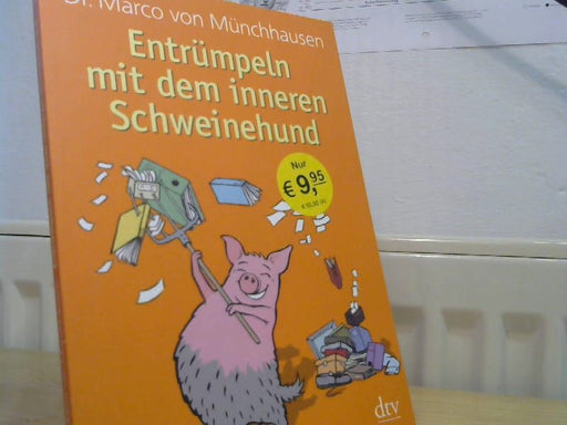 Marco von Münchhausen: Entrümpeln mit dem inneren Schweinehund