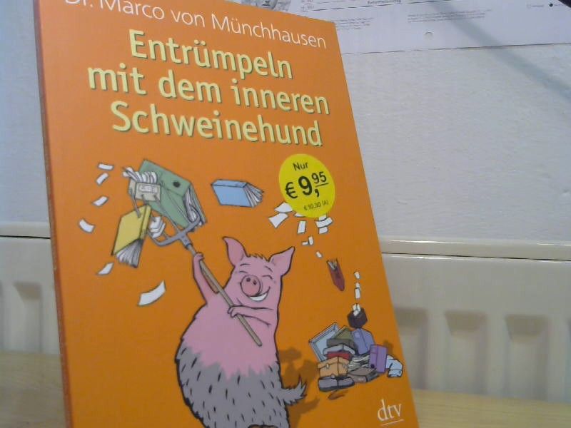Marco von Münchhausen: Entrümpeln mit dem inneren Schweinehund