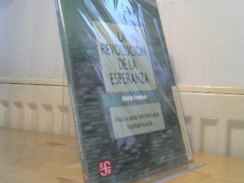 Erich Fromm: La Revolucion de la Esperanza