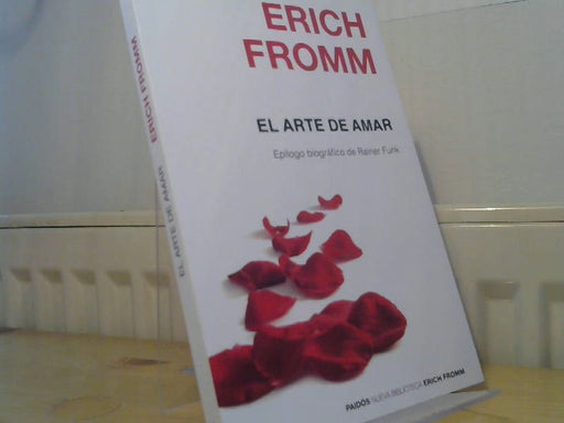 Erich Fromm: El Arte de Amar