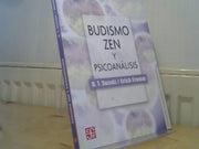 D.T. und Erich Fromm Suzuki: Budismo Zen y Psicoanálisis