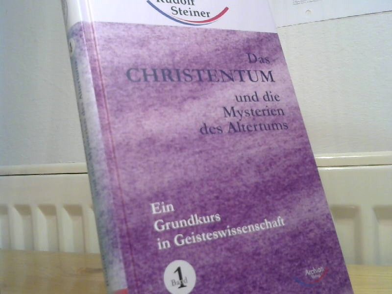 : Steiner, Rudolf: Das Christentum und die Mysterien des Altertums; Teil: Bd. 1