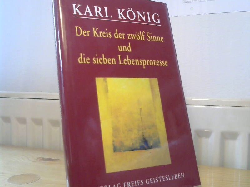 Karl König: Der Kreis der zwölf Sinne und die sieben Lebensprozesse