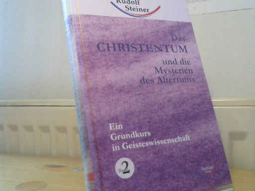: Steiner, Rudolf: Das Christentum und die Mysterien des Altertums; Teil: Bd. 2