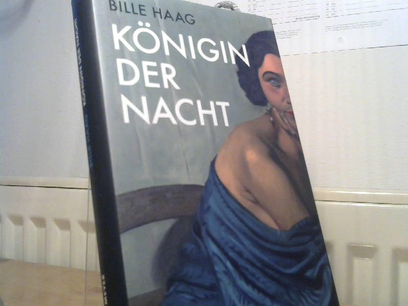 Bille Haag: Königin der Nacht : Roman