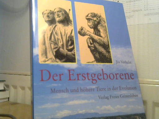 Jos Verhulst: Der Erstgeborene : Mensch und höhere Tiere in der Evolution
