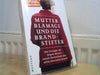 Stephan Hebel: Mutter Blamage und die Brandstifter : das Versagen der Angela Merkel - warum Deutschland eine echte Alternative braucht