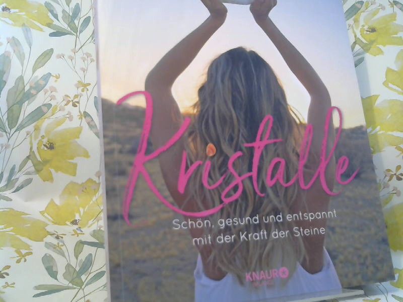 Heather, Timmi Jandro und Maja Ueberle-Pfaff Askinosie: Kristalle : schön, gesund und entspannt mit der Kraft der Steine