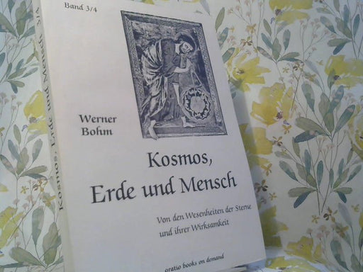 Bohm Werner: Kosmos, Erde und Mensch: Von den Wesenheiten der Sterne und ihrer Wirksamkeit. Band 3/4