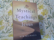 Kim Michaelis: The Mystical Teachings of Jesus