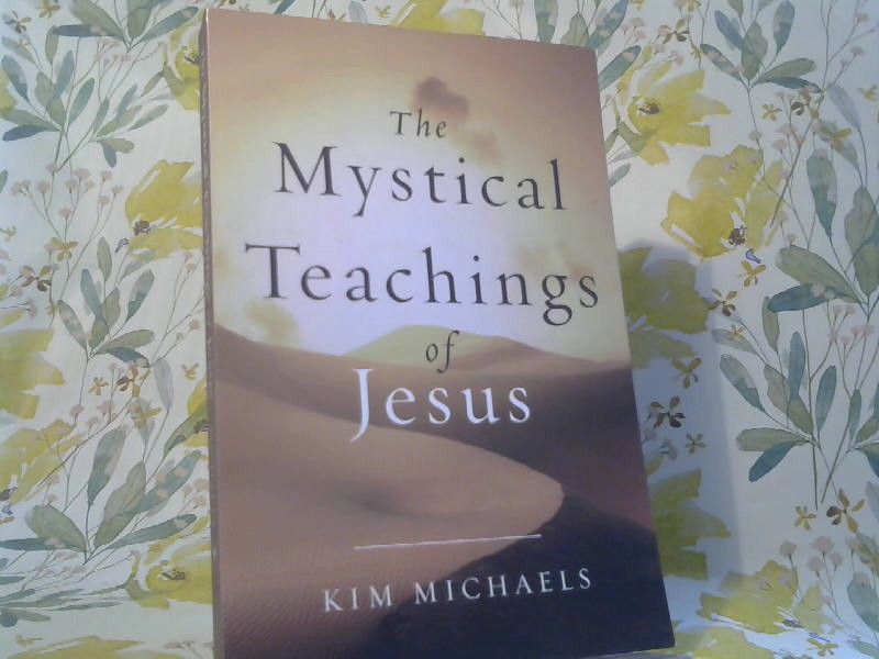 Kim Michaelis: The Mystical Teachings of Jesus