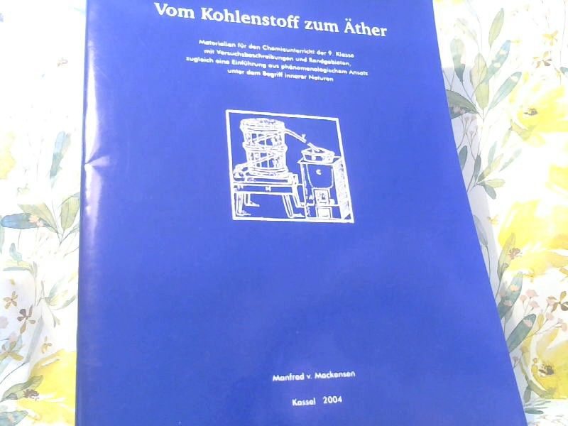 Manfred Mackensen: Vom Kohlenstoff zum Äther.