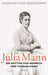 Dagmar von Gersdorff: Julia Mann, die Mutter von Heinrich und Thomas Mann: Eine Biographie