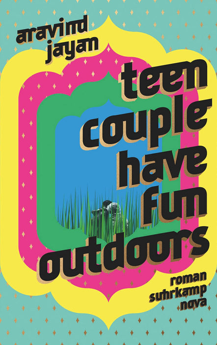 Aravind und Daniel Beskos Jayan: Teen Couple Have Fun Outdoors: Ein lässiger Generationenroman aus Indien (suhrkamp taschenbuch