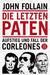 John und Irmengard Gabler Follain: Die letzten Paten: Aufstieg und Fall der Corleones (Allgemeines Sachbuch