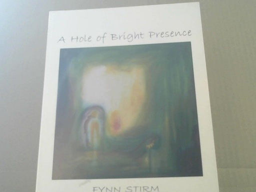 Fynn Stirm: A Hole of Bright Presence