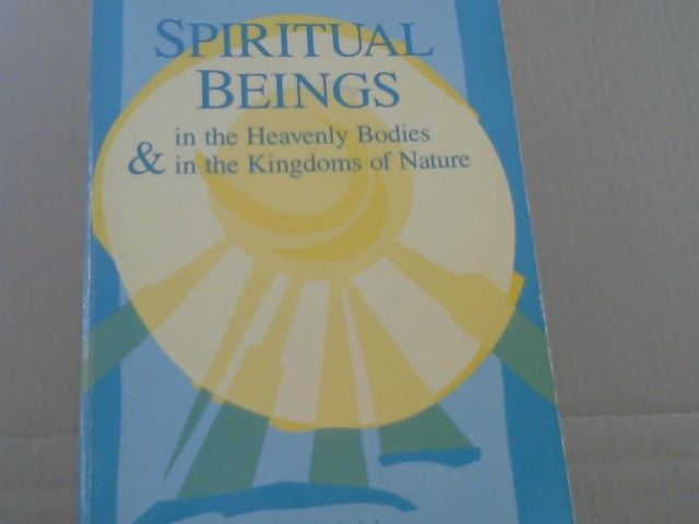 Rudolf Steiner: Spiritual beings in the heavenly bodies and in the kingdoms of nature : a cycle of ten lectures, Helsinki, April 3 - 14, 1912 ; with four additional lectures: two private addresses to Russian members and two public lectures