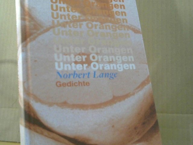 Norbert Lange: Unter Orangen