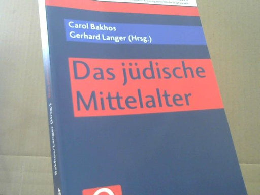 Carol (Herausgeber) und Gerhard (Herausgeber) Langer Bakhos: Das jüdische Mittelalter