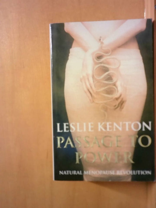Leslie Kenton: Passage To Power: Natural Menopause Revolution