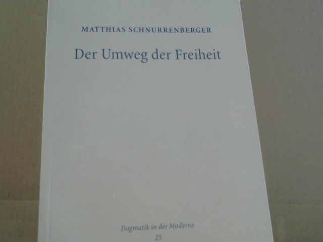 Matthias Schnurrenberger: Der Umweg der Freiheit : Falk Wagners Theorie des christlichen Geistes