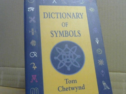 Tom Chetwynd: Dictionary of Symbols: v. 2 (Language of the unconscious