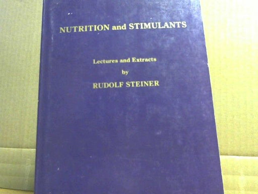 Rudolf Steiner: Nutrition an Stimulans