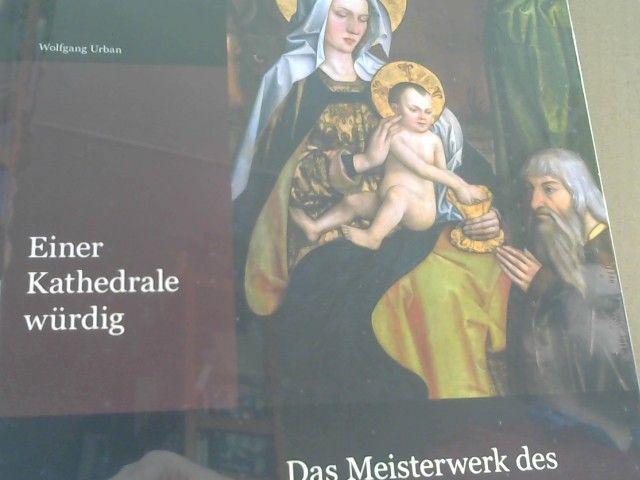Wolfgang Urban: Einer Kathedrale würdig ? Das Meisterwerk des Bingener Altars