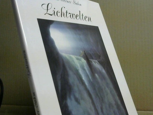 Hans-Werner Sahm: Lichtwelten