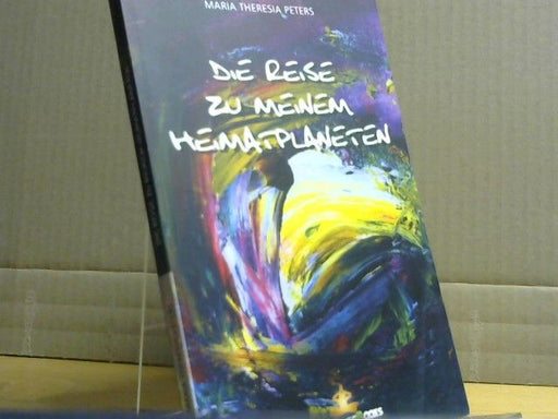 Maria Theresia und GreatLife. (Herausgeber) Books Peters: Die Reise zu meinem Heimatplaneten