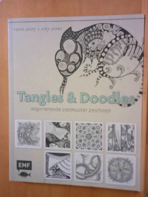 Tonia und Amy Jones Jenny: Tangles und Doodles: Inspirierende Zenmuster zeichnen