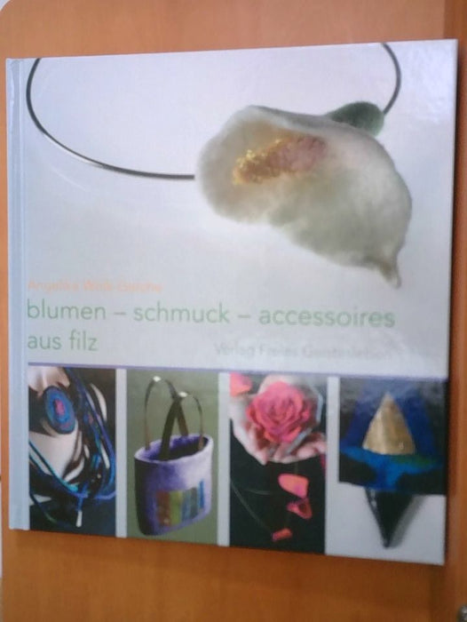 Angelika Wolk-Gerche: Blumen-schmuck-accessoires aus filz