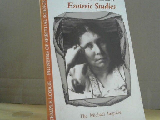 Ita Wegman: Esoteric Studies: The Michael Impulse (Pioneers of Spiritual Science