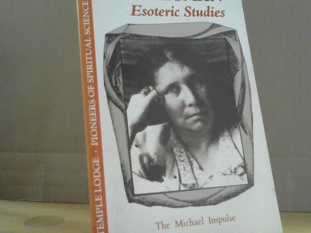 Ita Wegman: Esoteric Studies: The Michael Impulse (Pioneers of Spiritual Science