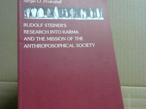 Sergej O. Prokofieff: Rudolf Steiner's research into Karma and the mission of the Anthroposophical Society