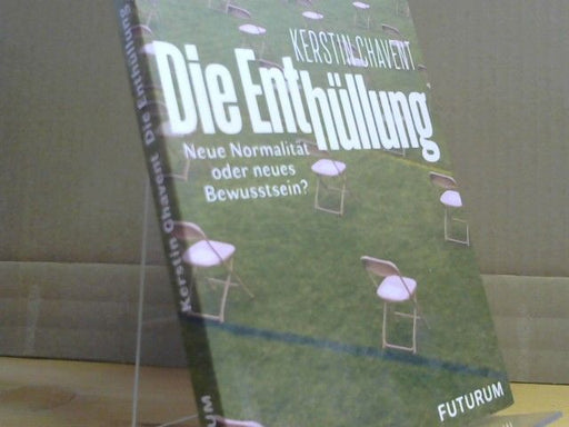 Kerstin Chavent: Die Enthüllung : Neue Normalität oder neues Bewusstsein?