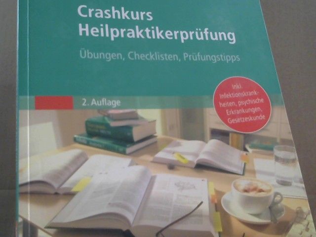 Jürgen and Ulrike Bastian Sengebusch: Crashkurs Heilpraktikerprüfung : Übungen, Checklisten, Prüfungstipps