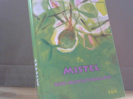 Birgit (Herausgeber) Alberts: Mistel und Misteltherapie