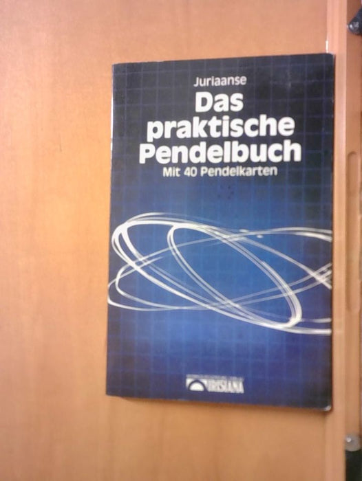 D. Juriaanse: Das praktische Pendelbuch. Mit Pendel aus Messing