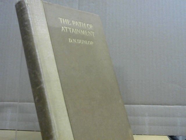 D.N. Dunlop: THe Path of Attainment