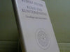 Rudolf Steiner: Kunst und Kunsterkenntnis : Grundlagen e. neuen Ästhetik ; 1 Autoreferat 1888, 4 Aufsätze 1890 u. 1898 u. 8 Vorträge zwischen 1909 u. 1921