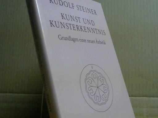 Rudolf Steiner: Kunst und Kunsterkenntnis : Grundlagen e. neuen Ästhetik ; 1 Autoreferat 1888, 4 Aufsätze 1890 u. 1898 u. 8 Vorträge zwischen 1909 u. 1921
