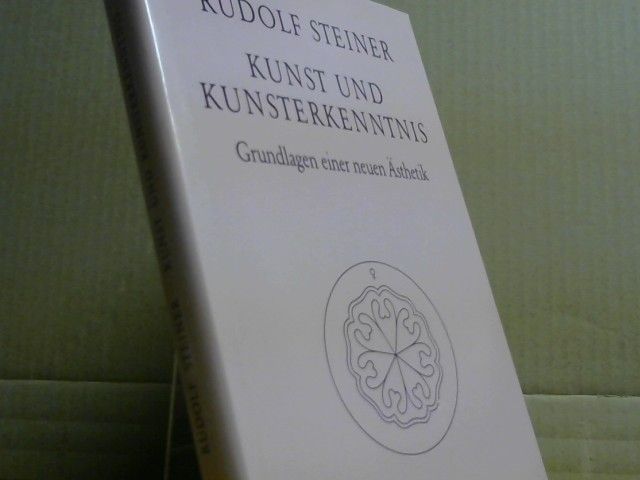 Rudolf Steiner: Kunst und Kunsterkenntnis : Grundlagen e. neuen Ästhetik ; 1 Autoreferat 1888, 4 Aufsätze 1890 u. 1898 u. 8 Vorträge zwischen 1909 u. 1921