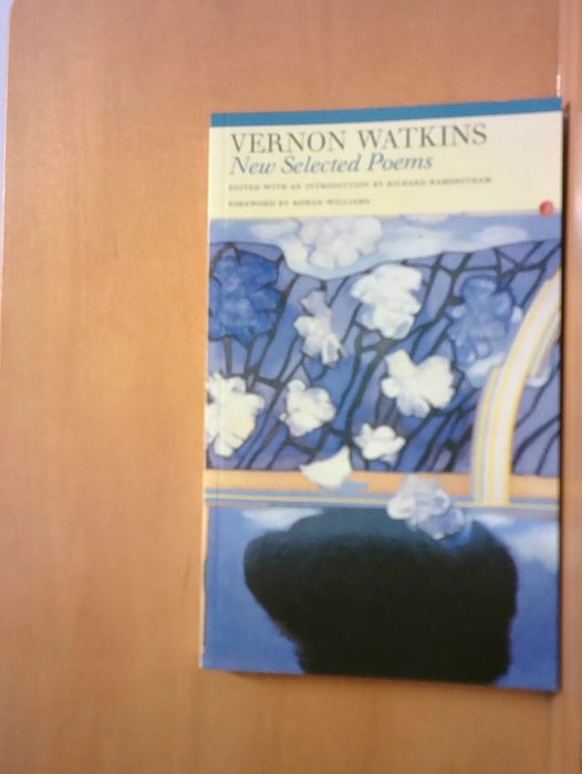 Vernon Watkins: Vernon Watkins: New Selected Poems