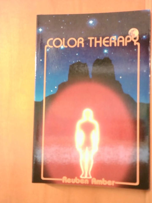 Reuben und R. B. Amber Amber: Color Therapy: Healing with Color