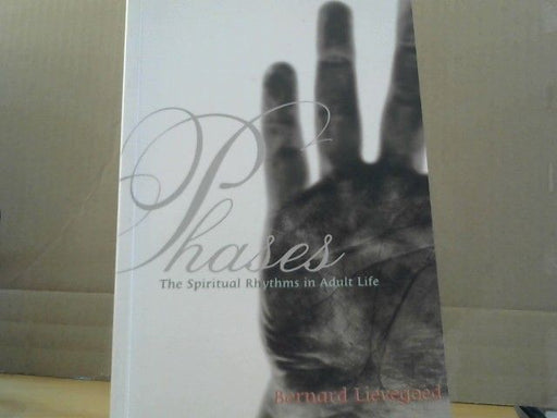 Bernard C. J. Lievegoed: Phases : The Spiritual Rhythms of Adult Life
